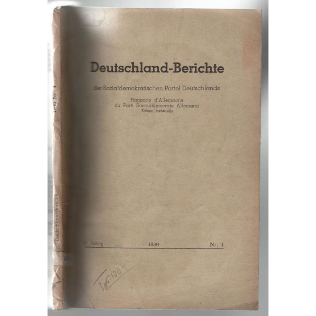 Deutschland-Berichte der Sozialdemokratischen Partei Deutschlands; 6. Jahrg. 1939, Nr. 4 [Soc. dem. Německa]
