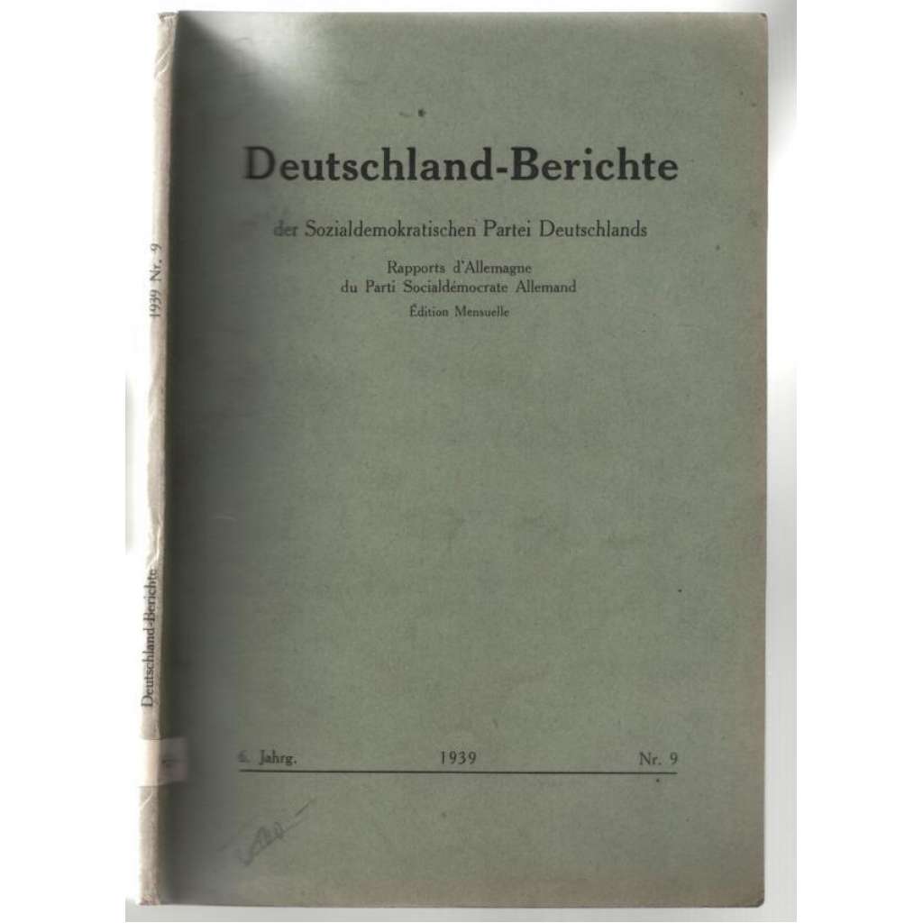 Deutschland-Berichte der Sozialdemokratischen Partei Deutschlands; 6. Jahrg. 1939, Nr. 9 [Soc. dem. Německa]