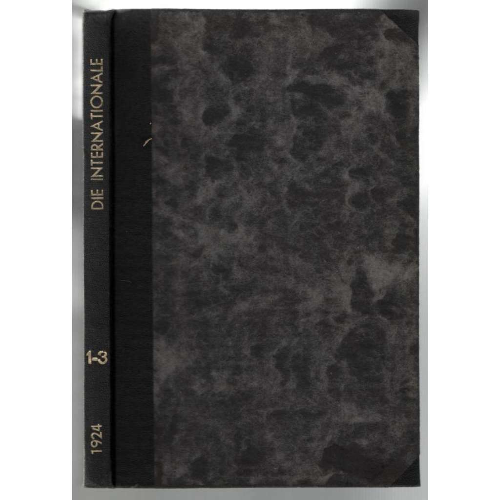 Die Internationale. Zeitschrift für Praxis und Theorie des Marxismus; Jahrgang 7, Januar-März 1924, Hefte 1-3 [marxismus]