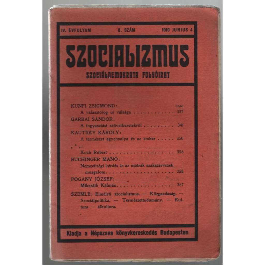 Szocializmus. Szociáldemokrata folyóirat; IV. évfolyam, 8. szám, 1910 Junius 4 [socialismus, Maďarsko]