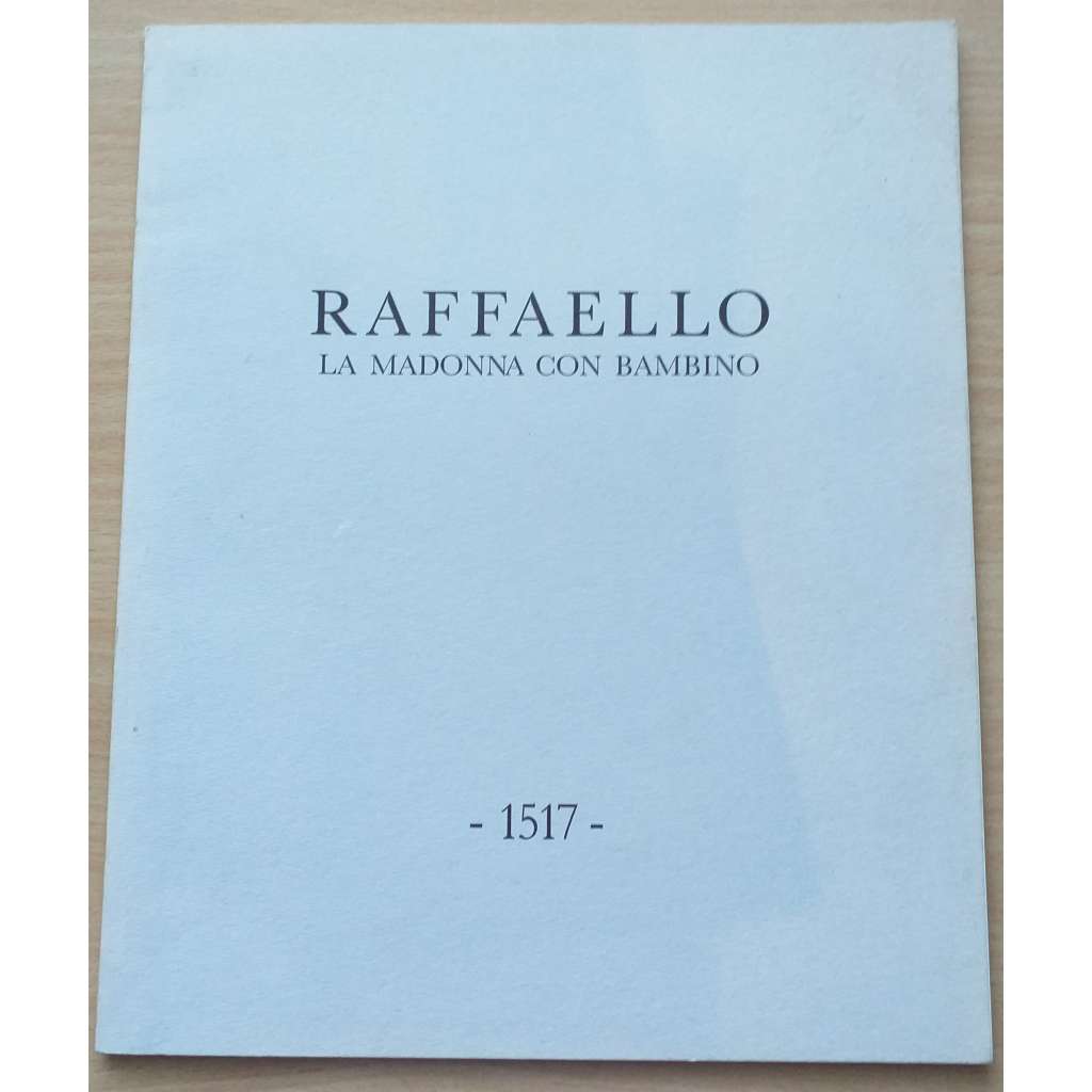 Raffaello. La Madonna con bambino - 1517 [malířství]