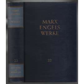 Marx Engels Werke. Band 22 [marxismus]