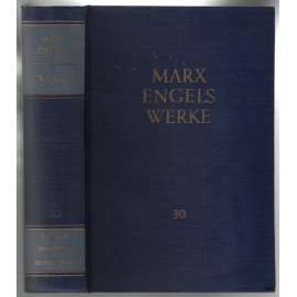 Marx Engels Werke. Band 30 [marxismus]