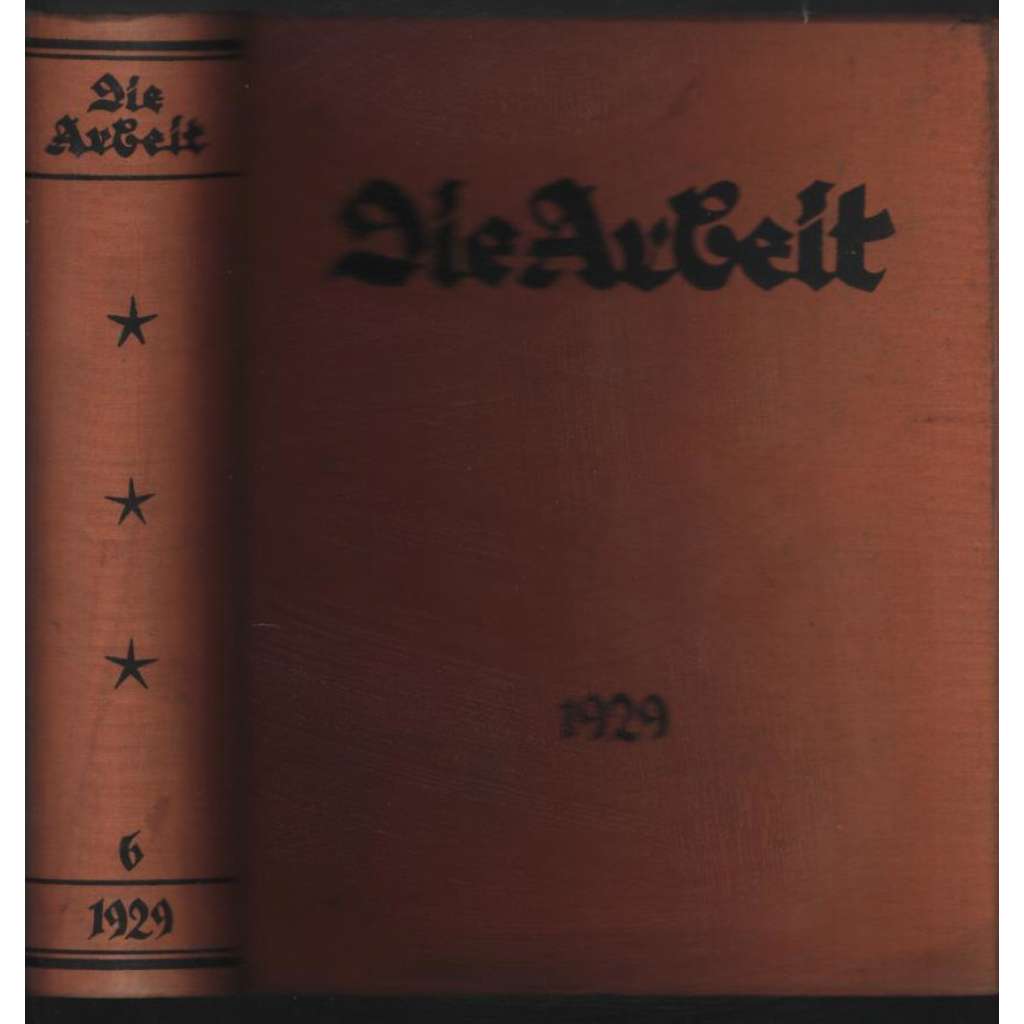 Die Arbeit; 6. Jahrgang 1929, Hefte 1-12 [odbory]