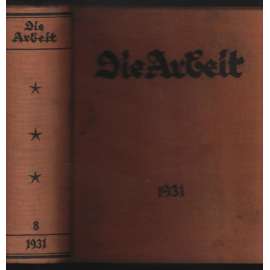 Die Arbeit; 8. Jahrgang 1931, Hefte 1-12 [odbory]