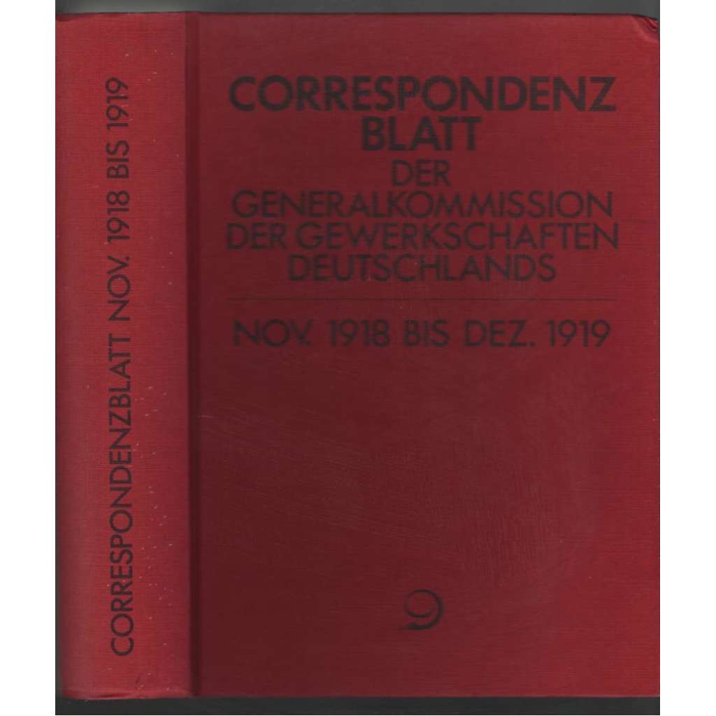 Correspondenzblatt der Generalkommission der Gewerkschaften Deutschlands; 28.Jahrg., Nr.46-52, 1919 + 29.Jahrg, Nr.1-52, 1919 [odbory]