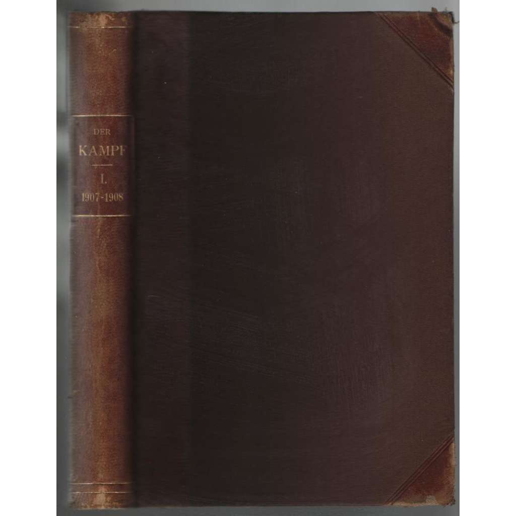 Der Kampf. Sozialdemokratische Monatsschrift; Erster Band (Oktober 1907 bis September 1908) [sociální demokracie]