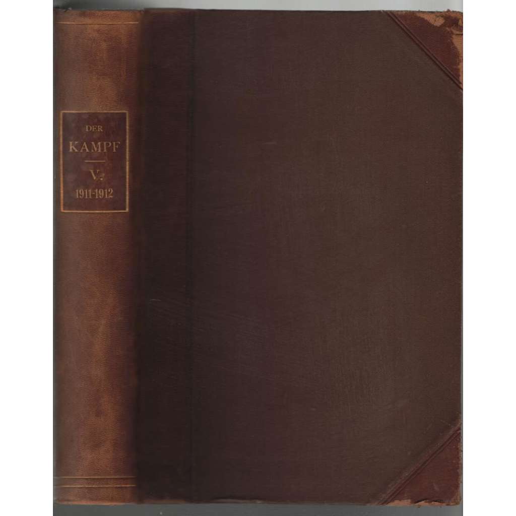 Der Kampf. Sozialdemokratische Monatsschrift. Fünfter Band (Oktober 1911 bis September 1912); Hefte 1-12 [sociální demokracie]