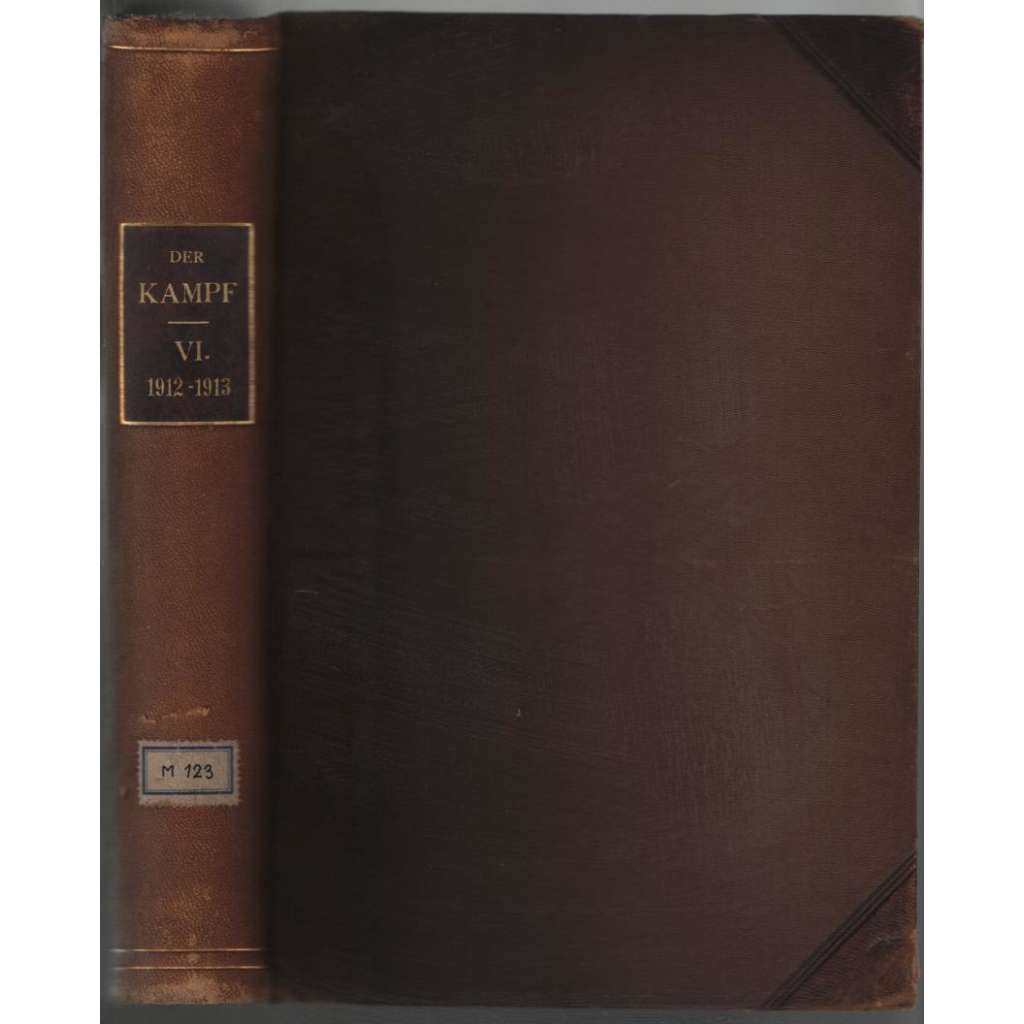 Der Kampf. Sozialdemokratische Monatsschrift. Sechster Band (Oktober 1912 bis September 1913); Hefte 1-12 [sociální demokracie]