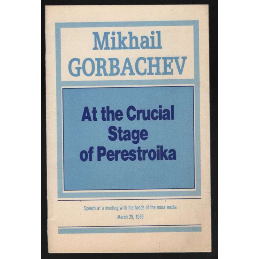 At the Crucial Stage of Perestroika [SSSR, perestrojka]