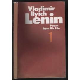 Vladimir Ilyich Lenin. Pages from His Life 1. With reminiscenses of his associates [život Lenina]