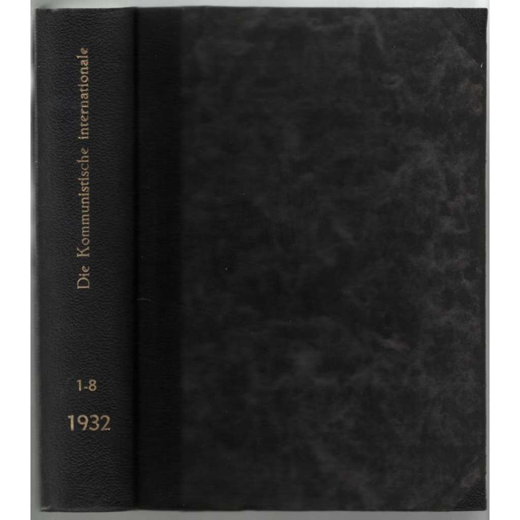 Die Kommunistische Internationale; XIII. Jahrgang 1932, Hefte 1-8 [komunismus]