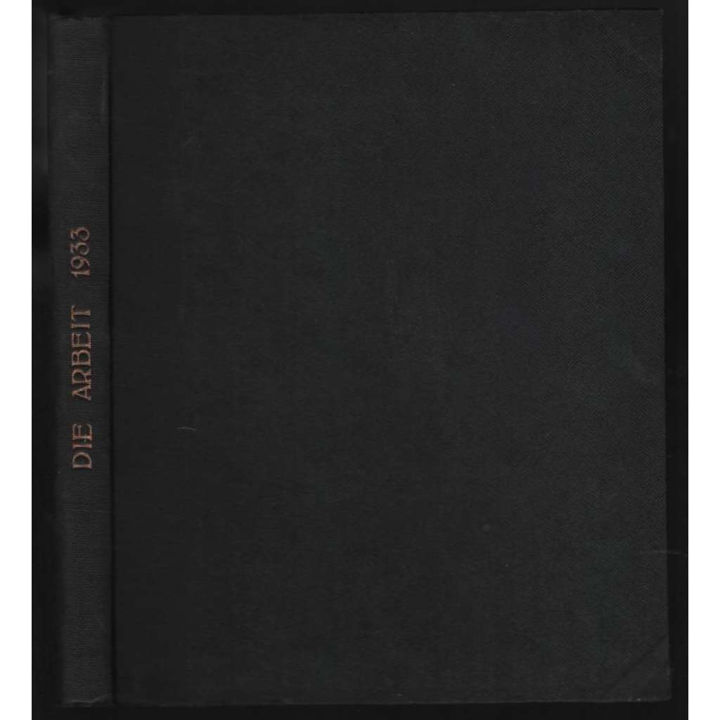 Die Arbeit. Zeitschrift für Gewerkschaftspolitik und Wirtschaftskunde; Jahrgang 1933, Hefte 1-3 [odbory]
