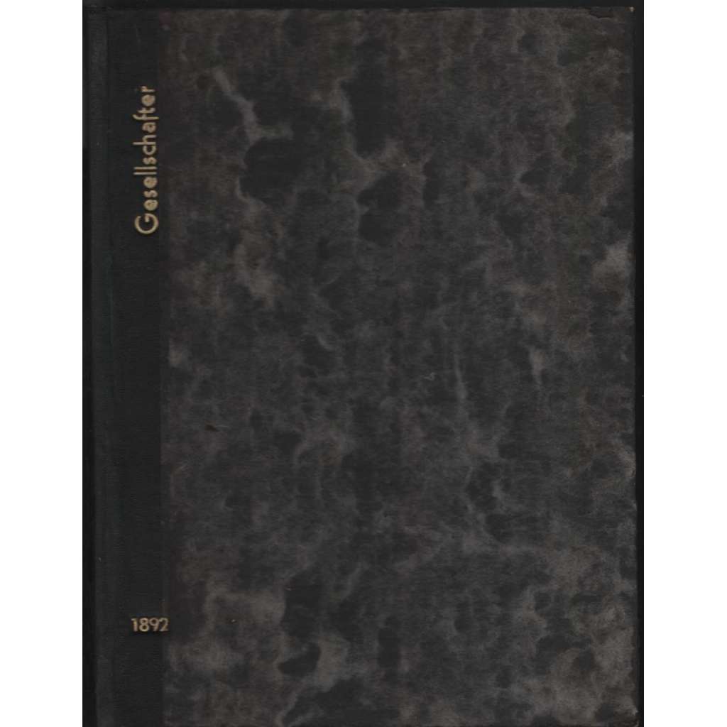 Der Gesellschafter; Jahrgang 1, 1892, Nr. 1, 2, 8-15 [časopis pro pracující]