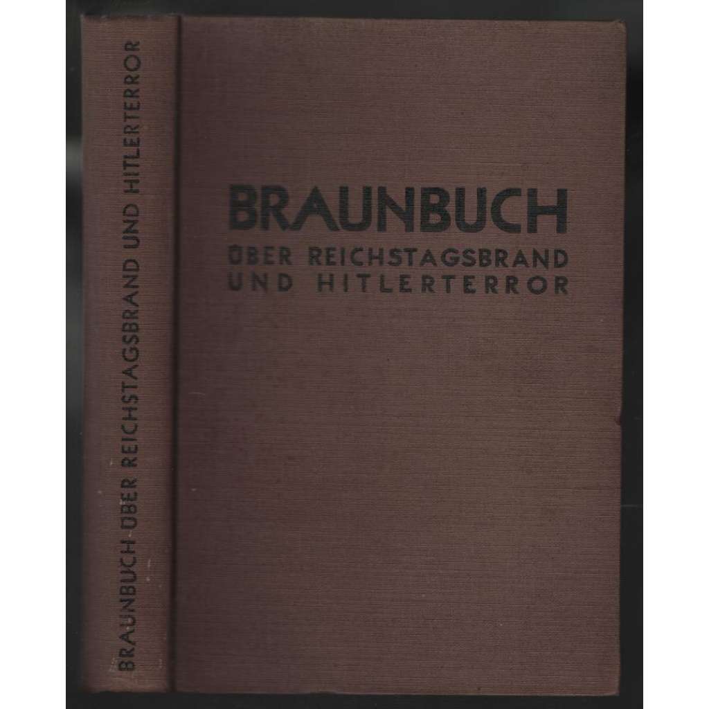Braunbuch über Reichstagsbrand und Hitler-Terror  [nacismus]