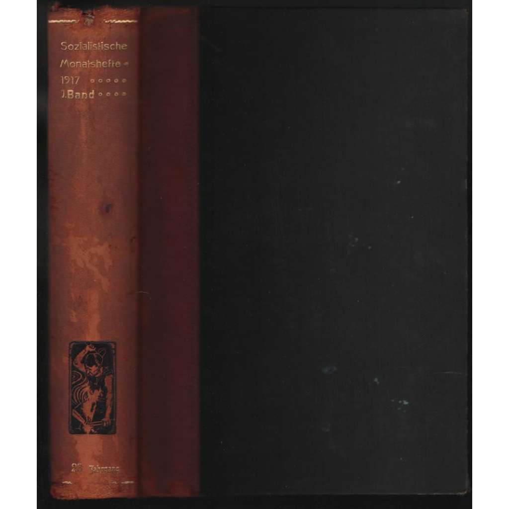 Sozialistische Monatshefte redigiert von Joseph Bloch; 23. Jahrg. 1917, 47. Band, 1. bis 8. Heft [německá sociální demokracie]