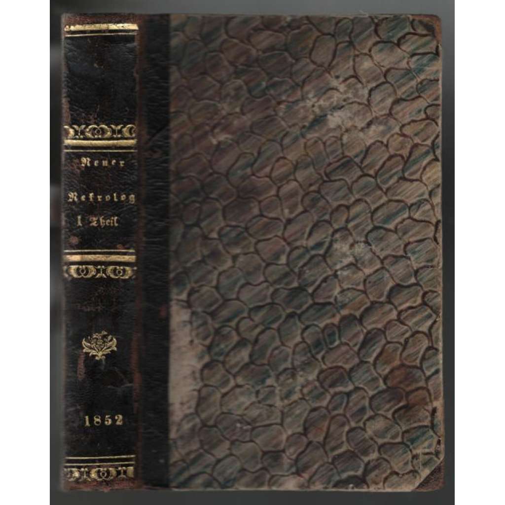 Neuer Nekrolog der Deutschen. Dreißigster Jahrgang, 1852. Erster Theil [německé osobnosti, 1. díl]