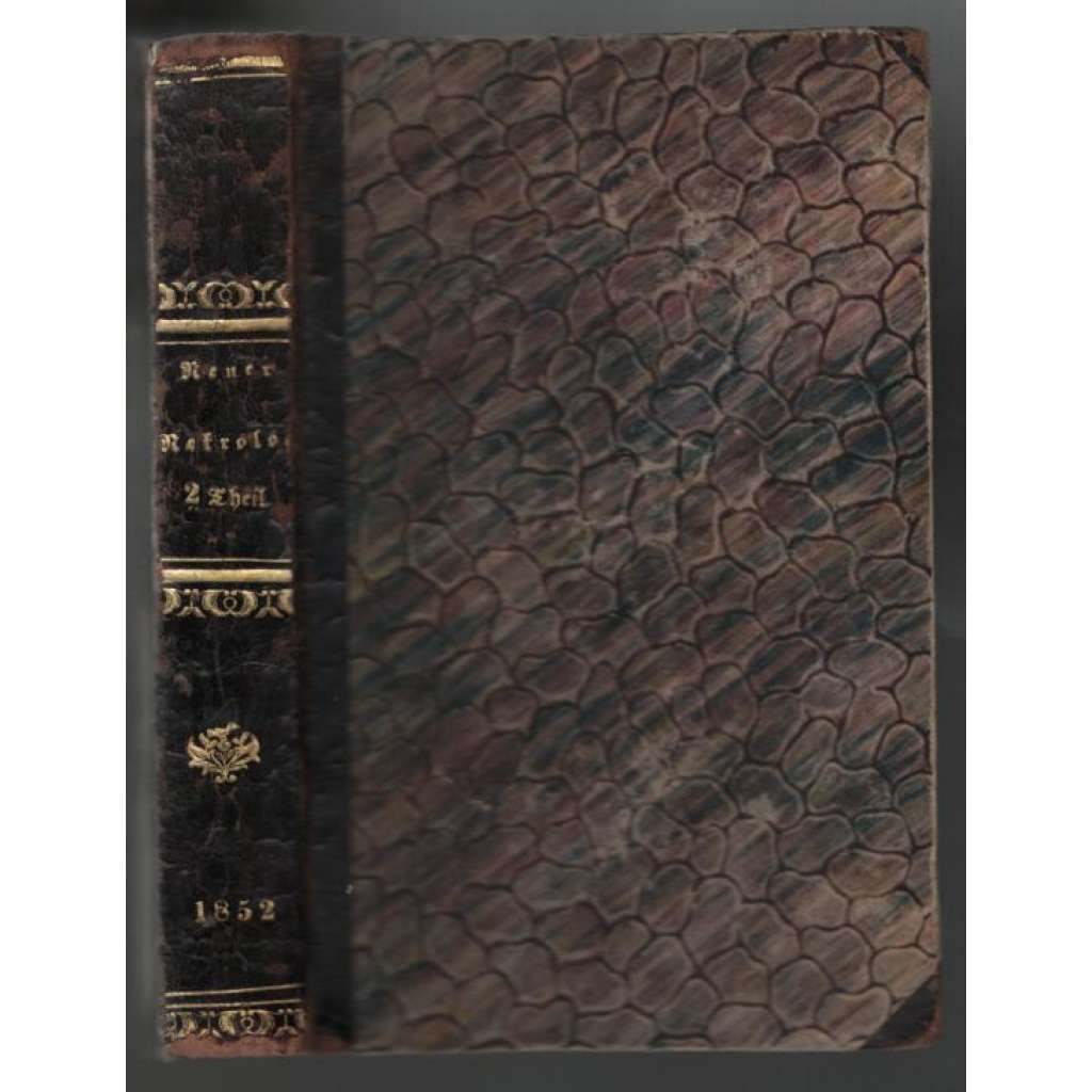 Neuer Nekrolog der Deutschen. Dreißigster Jahrgang, 1852. Zweiter Theil [německé osobnosti, 2. díl]