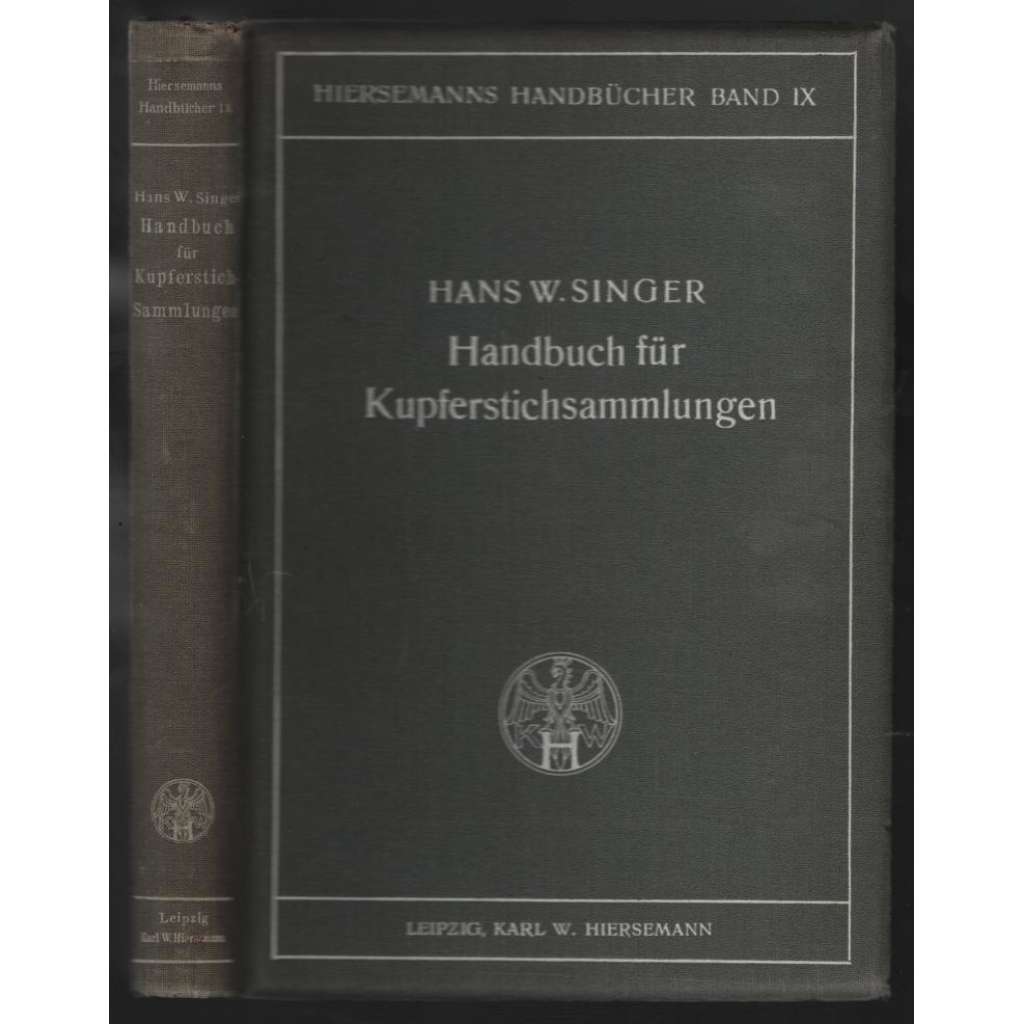 Handbuch für Kupferstichsammlungen. Vorschläge zu deren Anlage und Führung [uchovávání mědirytin]