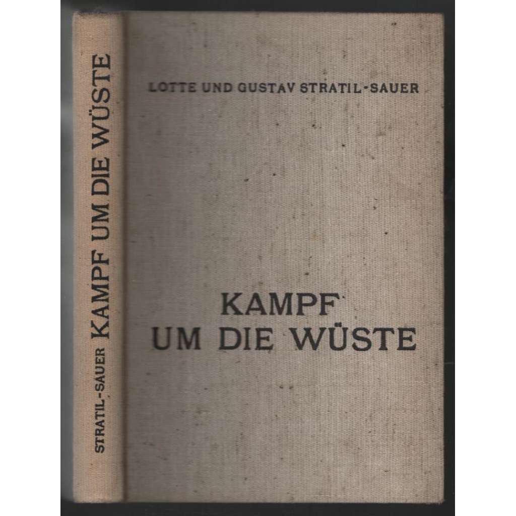 Kampf um die Wüste. Ein Bericht über unsere Fahrten in die ostpersische Lut [cestopis, Persie]
