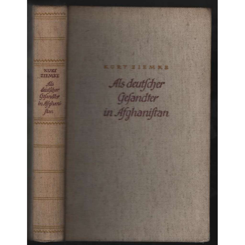 Als deutscher Gesandter in Afghanistan [cestopis, Afghanistán]