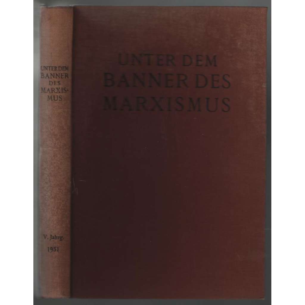 Unter dem Banner des Marxismus; V. Jahrgang 1931, Hefte 1-3 [marxismus]
