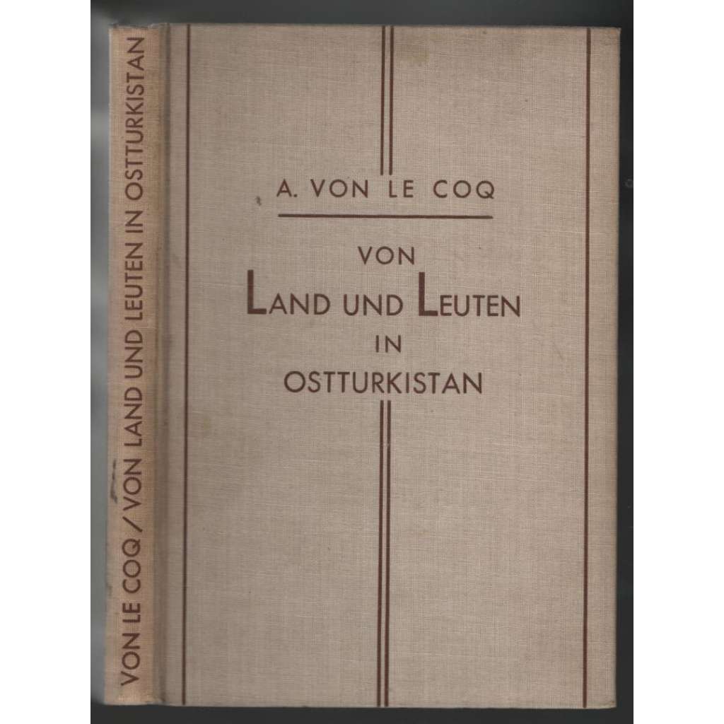 Von Land und Leuten in Ostturkistan. Berichte und Abenteuer der 4. deutschen Turfanexpedition [cesta do Turkistánu]