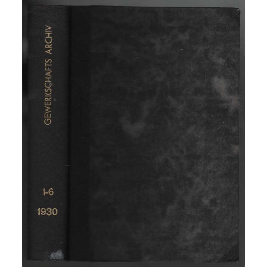 Gewerkschaftsarchiv; 7. Jahrg., Band 12, Hefte 1-6, 1930 [Německo, odbory]