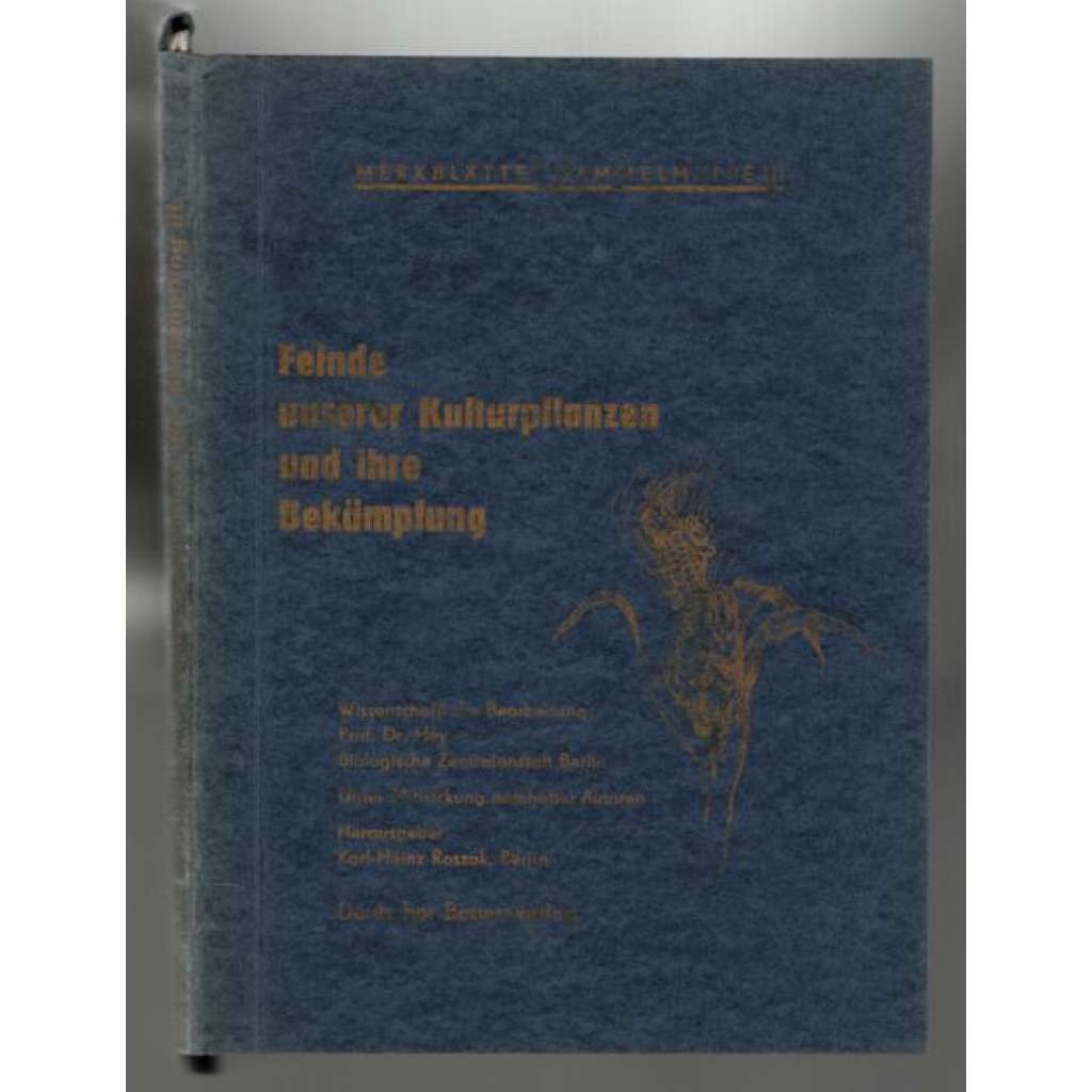 Feinde unserer Kulturpflanzen und ihre Bekämpfung III [škůdci rostlin]