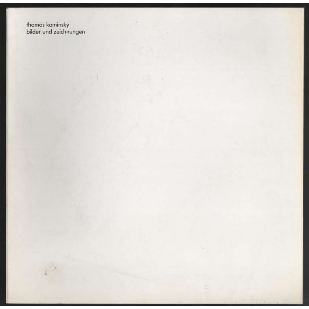 thomas kaminsky. bilder und zeichnungen [malířství]