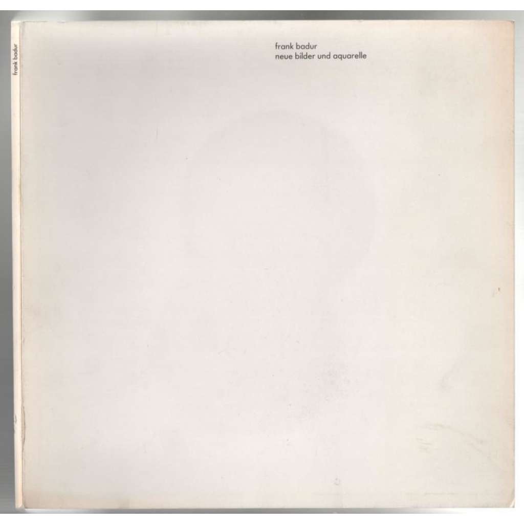 frank badur. neue bilder und aquarelle [malířství]