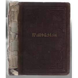 Waldbüchlein. Ein Vademecum für Waldspaziergänger [les]