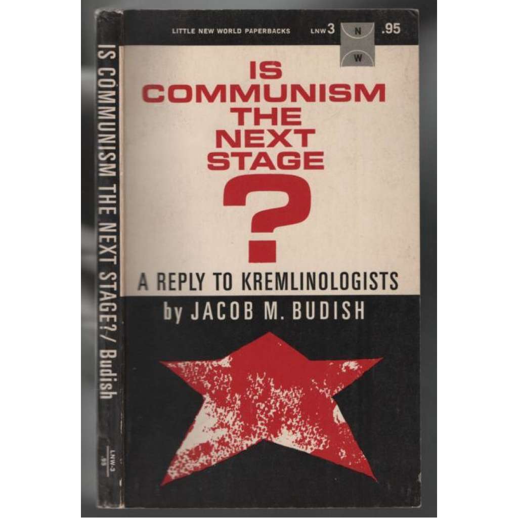 Is Communism the Next Stage? A Reply to Kremlinologists [komunismus]