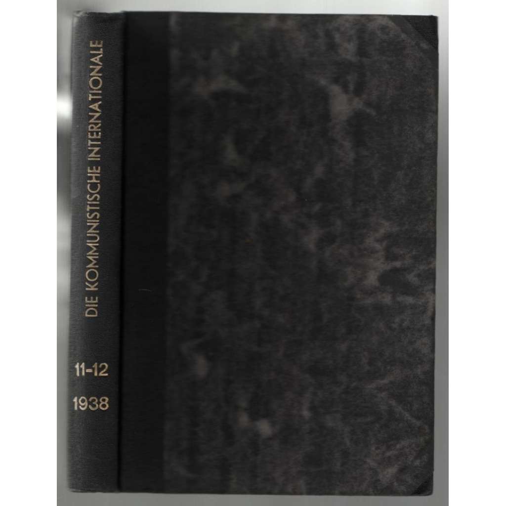 Kommunistische Internationale;  XIX. Jahrgang, Hefte 11-12/1938 [komunismus]