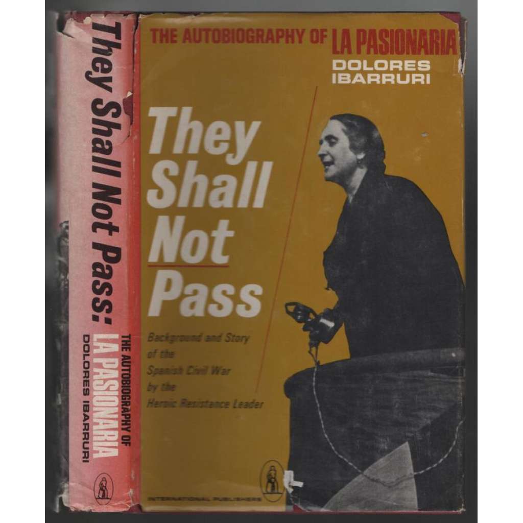 They Shall Not Pass. The Autobiography of la Pasionaria [španělská občanská válka]