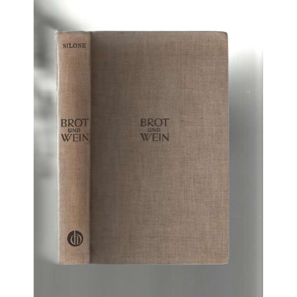 Brot und Wein. Roman [italský antifašistický román]