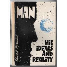 Man: His Ideals and Reality [sociální historie]