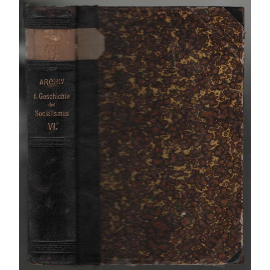 Archiv für die Geschichte des Sozialismus und der Arbeiterbewegung; Sechster Jahrgang,  1915-1916 [socialismus]