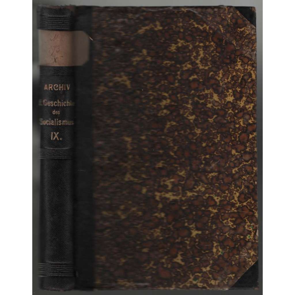 Archiv für die Geschichte des Sozialismus und der Arbeiterbewegung; Neunter Jahrgang, 1920-1921 [socialismus]