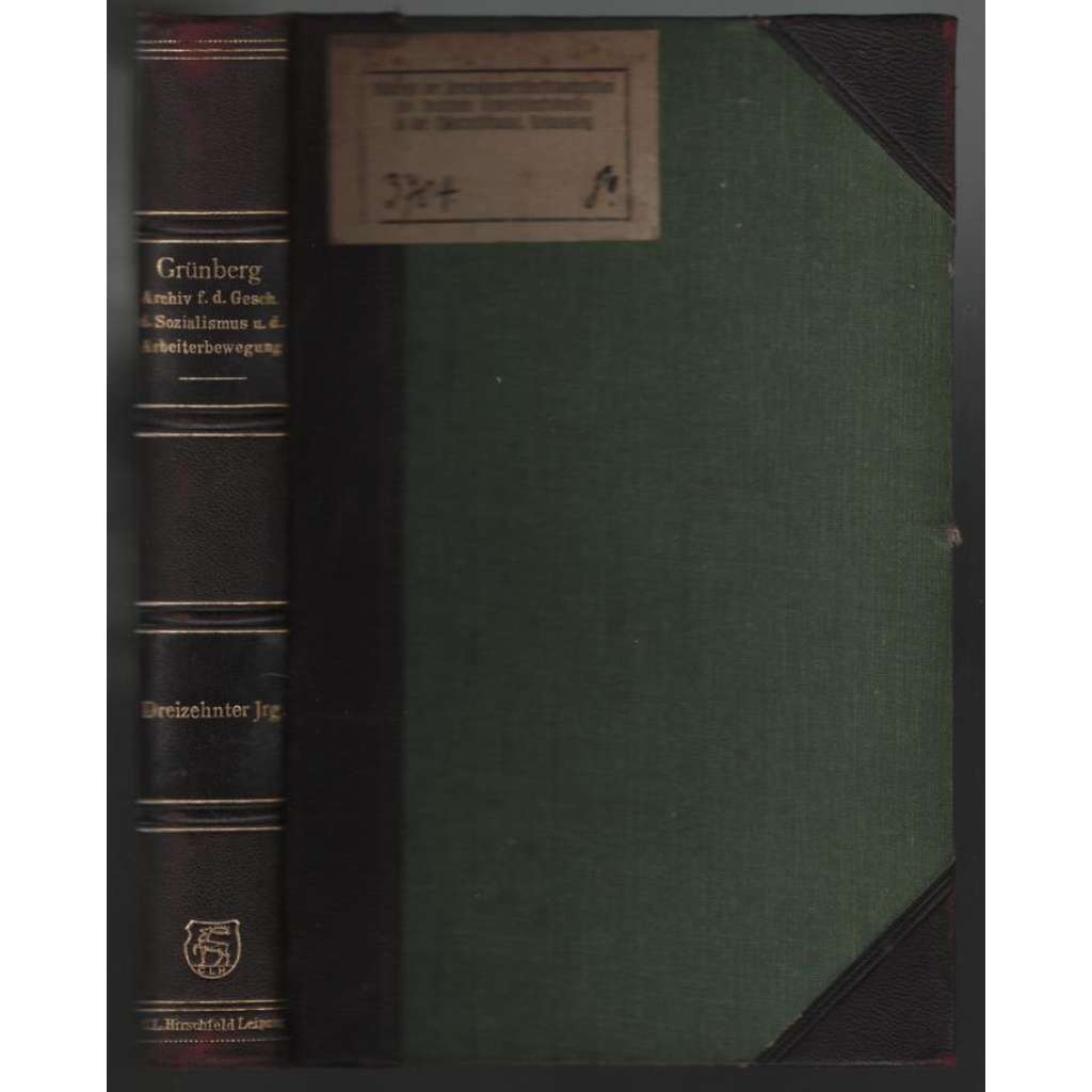 Archiv für die Geschichte des Sozialismus und der Arbeiterbewegung; Dreizehnter Jahrgang, 1928 [socialismus]