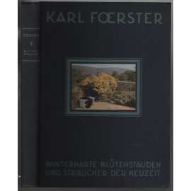 Winterharte Blütenstauden und Sträucher der Neuzeit [botanika, zahrady]