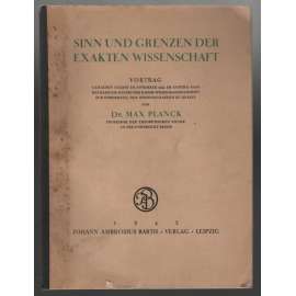 Sinn und Grenzen der exakten Wissenschaft  [exaktní vědy]