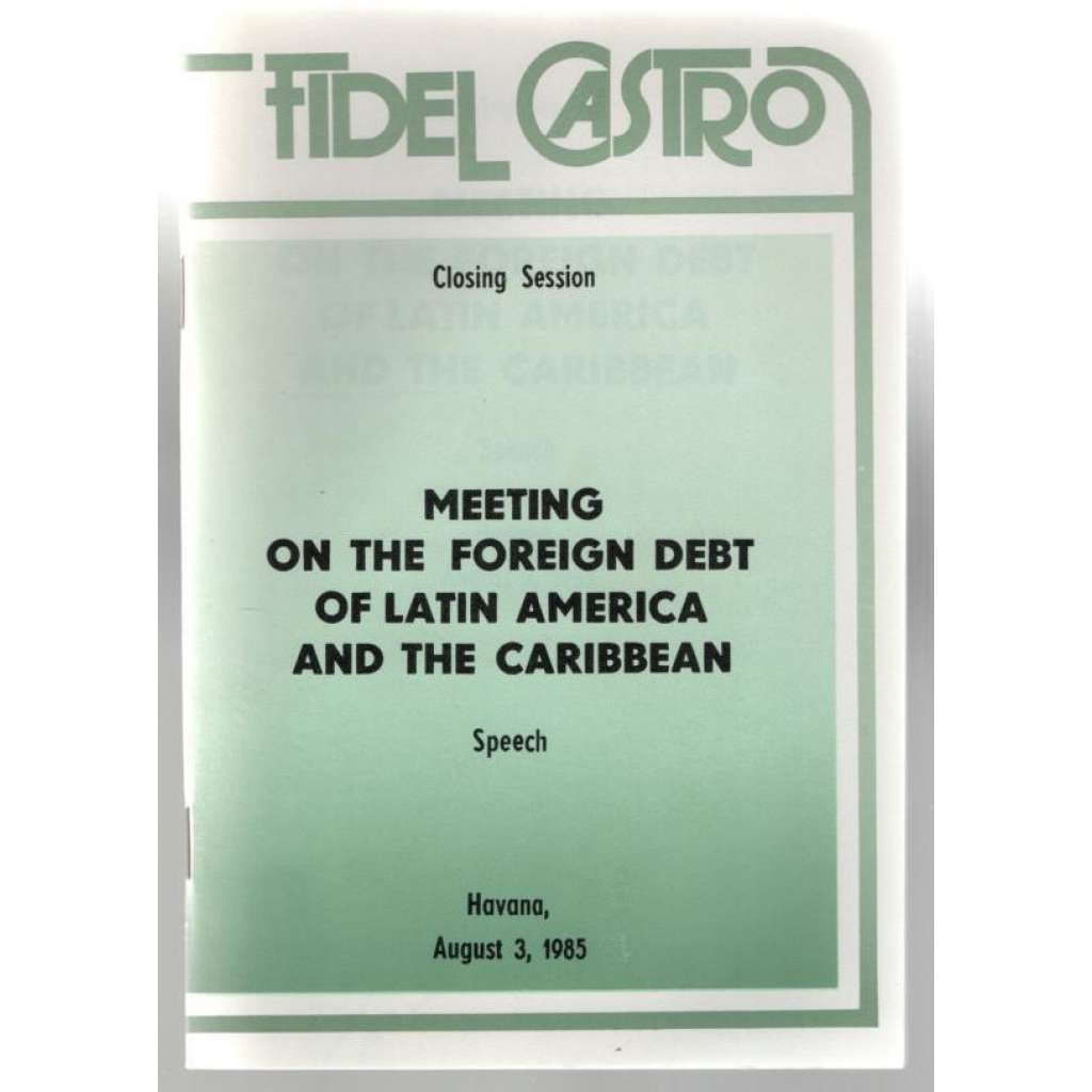 Closing Session, Meeting on the Foreign Debt of Latin America and Caribbean [proslov F. Castra]