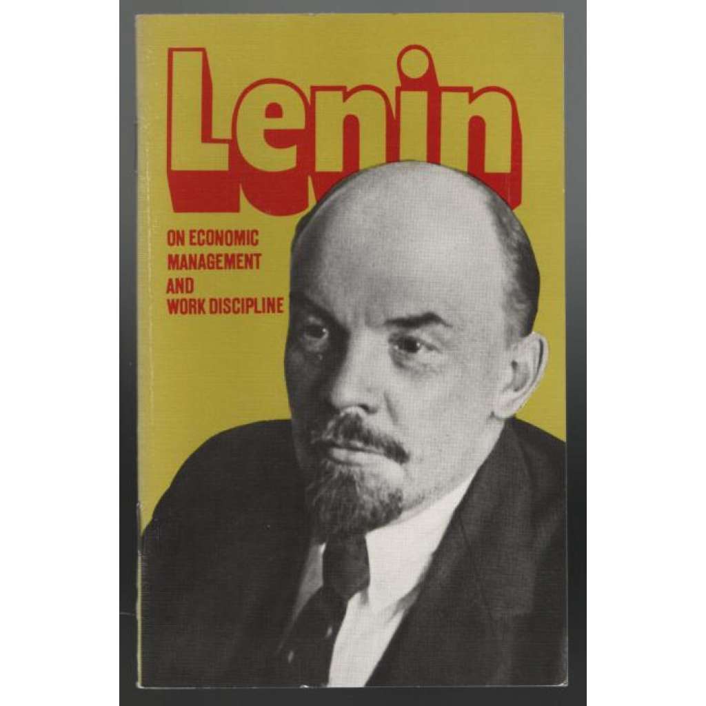 Lenin on Economic Management and Work Discipline [Lenin k ekonomice]