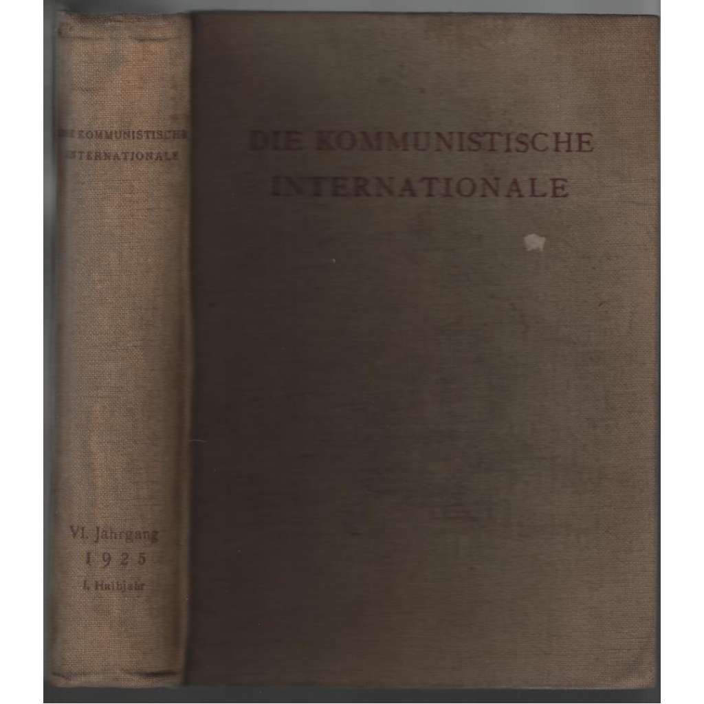Die Kommunistische Internationale; VI. Jahrgang, I. Halbjahr 1925, Hefte 1-6 [komunismus]