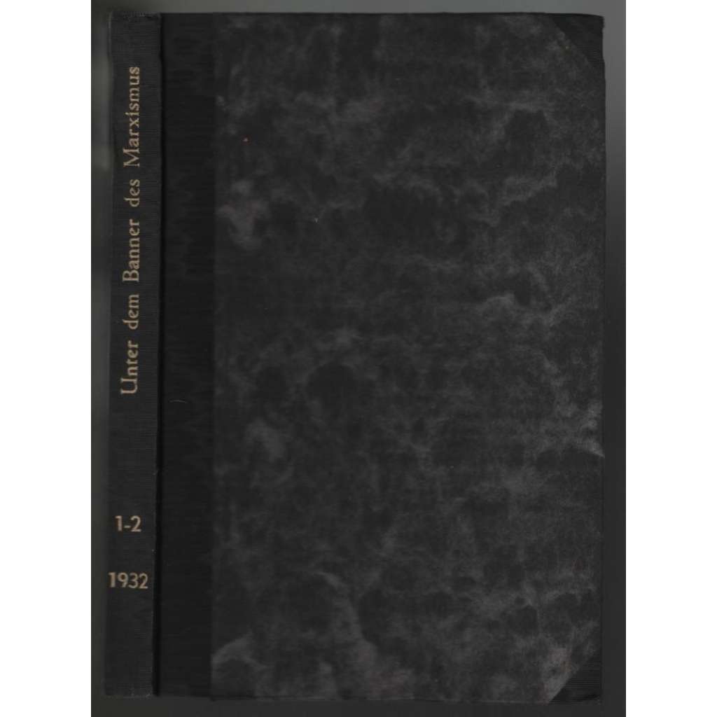 Unter dem Banner des Marxismus; VI. Jahrgang 1932, Hefte 1, 2 [marxismus]