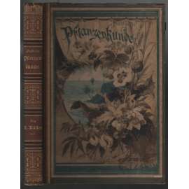 Praktische Pflanzenkunde für Handel, Gewerbe und Hauswirtschaft [praktická botanika]