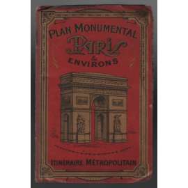 Plan Munumental Paris &  Environs. Itinéraire Métropolitain [plán Paříže a okolí]