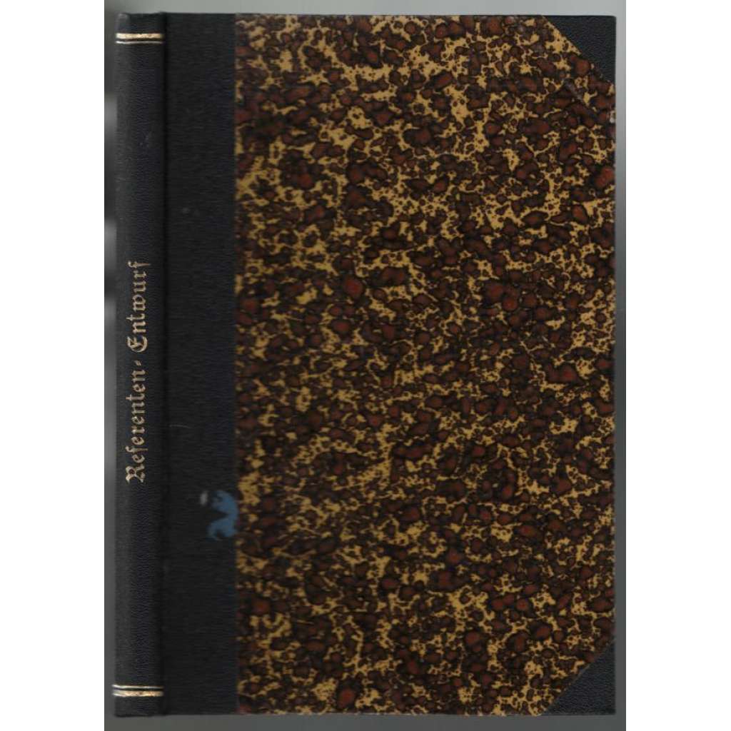 Referenten-Entwurf eines neuen Berggesetzes nebst Motiven [rakouský horní zákon]