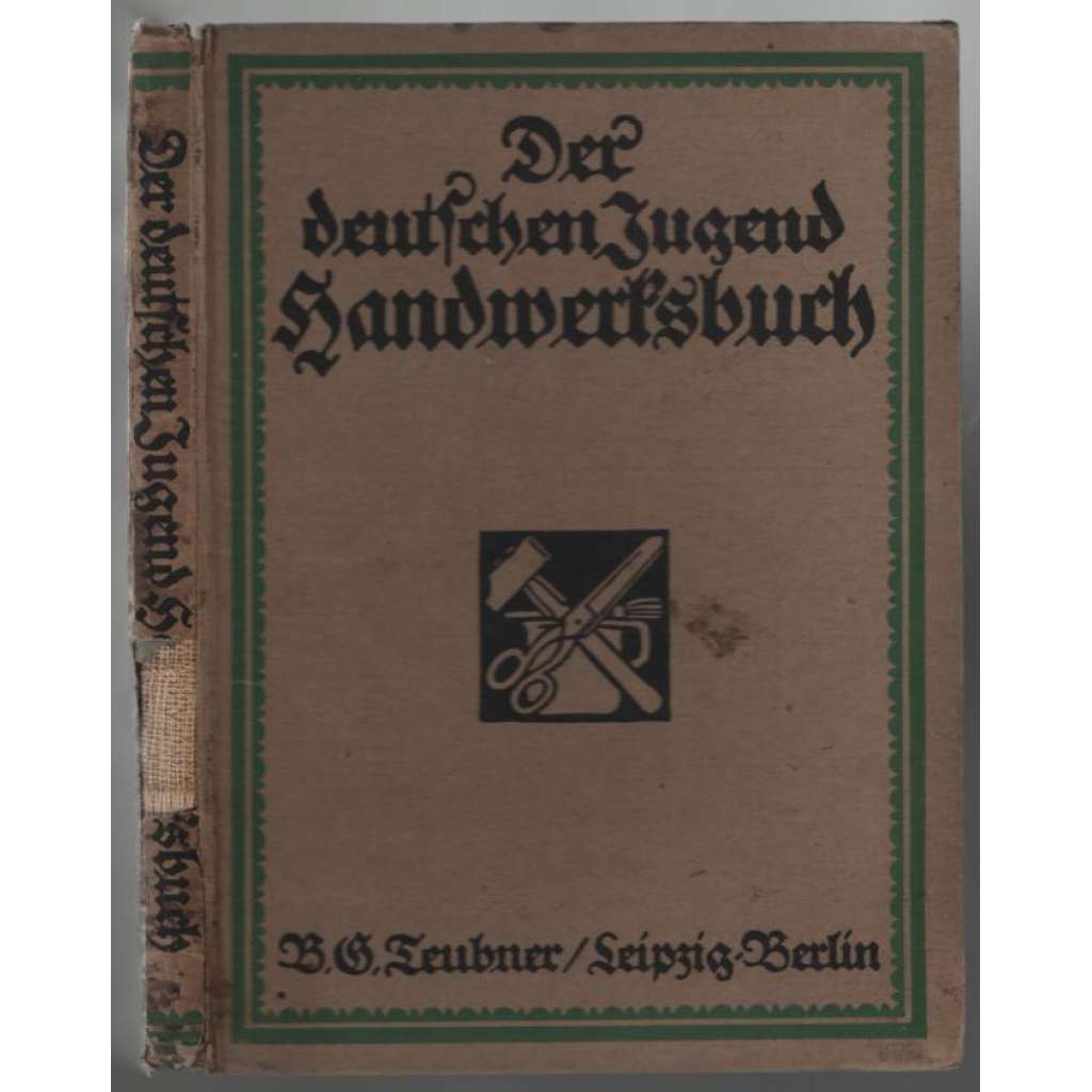 Der deutschen Jugend Handwerksbuch. Erster und Zweiter Band [příručka pro kutily, 1. a 2. svazek]